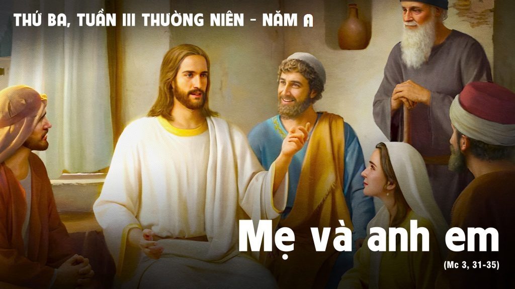 Thứ Ba tuần XXV Thường niên: Mẹ tôi và anh em tôi,…