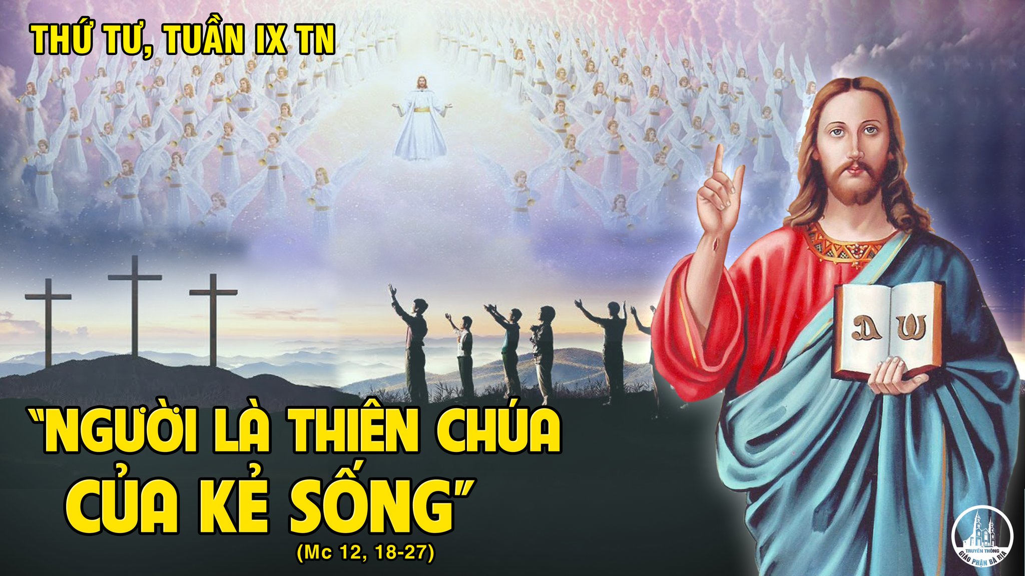 Thứ Tư tuần IX Thường niên: “Người không phải là Thiên Chúa của kẻ chết, nhưng là của kẻ sống”