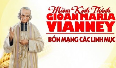 Ngày 04/8: Thánh Gioan Maria Vianney, linh mục. Bổn mạng các linh mục
