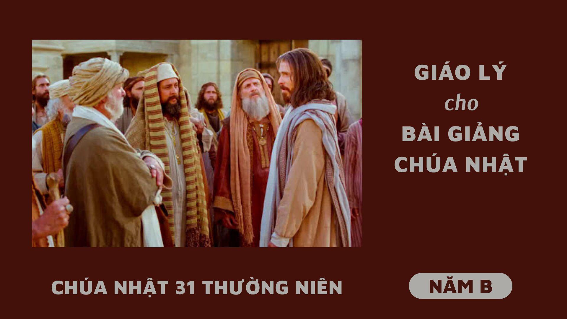 Giáo lý cho bài giảng Chúa nhật 31 Thường niên năm B