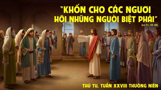 Thứ Tư tuần XXVIII Tn: Bệnh sống theo vẻ bề ngoài