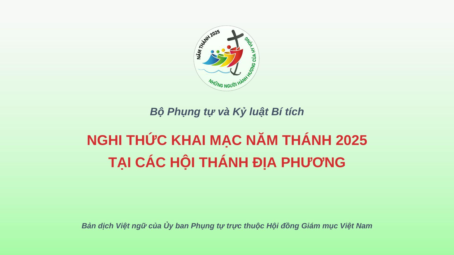 Nghi thức khai mạc Năm Thánh 2025 tại các Hội Thánh địa phương