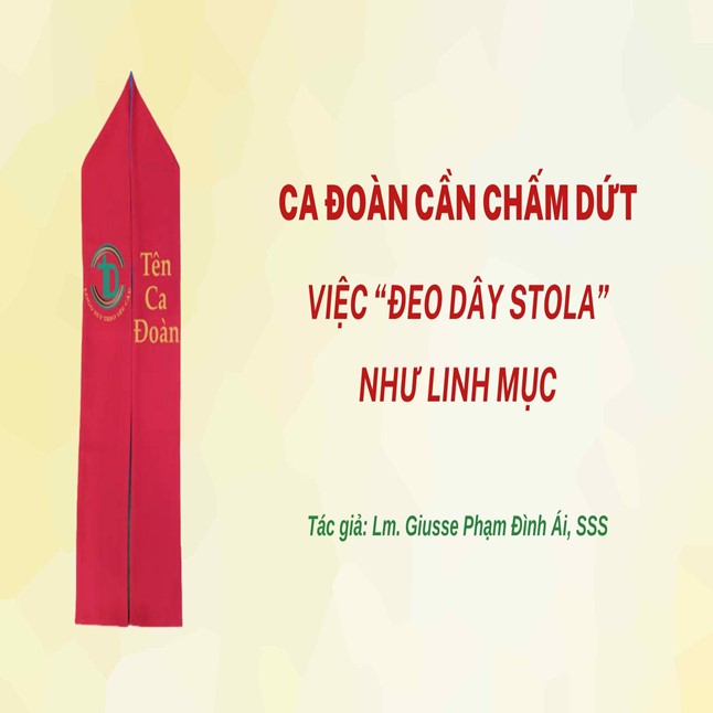 Ca đoàn cần chấm dứt việc “đeo dây stola” như linh mụ