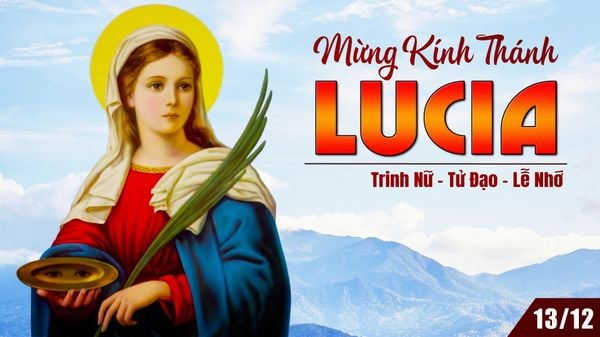 Ngày 13/12: Thánh Lucia, Trinh nữ, Tử đạo