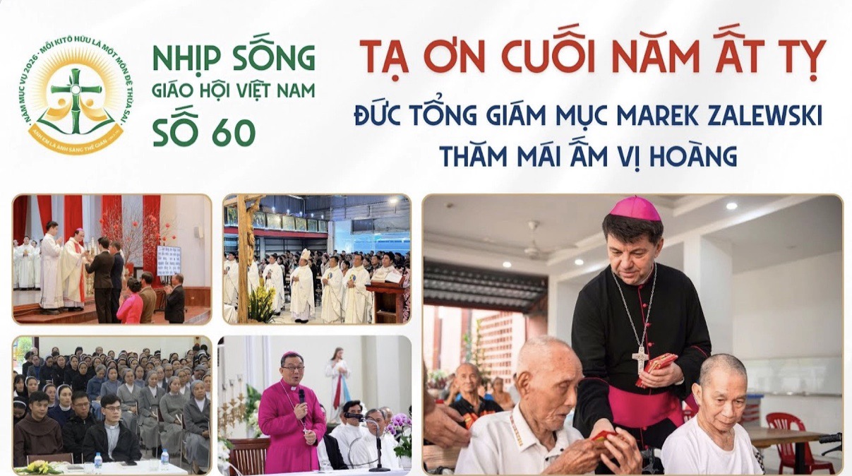 Tạ ơn cuối năm Ất Tỵ - Đức Tổng Giám mục Marek Zalewski thăm mái ấm Vị Hoàng - Nhịp sống Giáo hội Việt Nam số 60