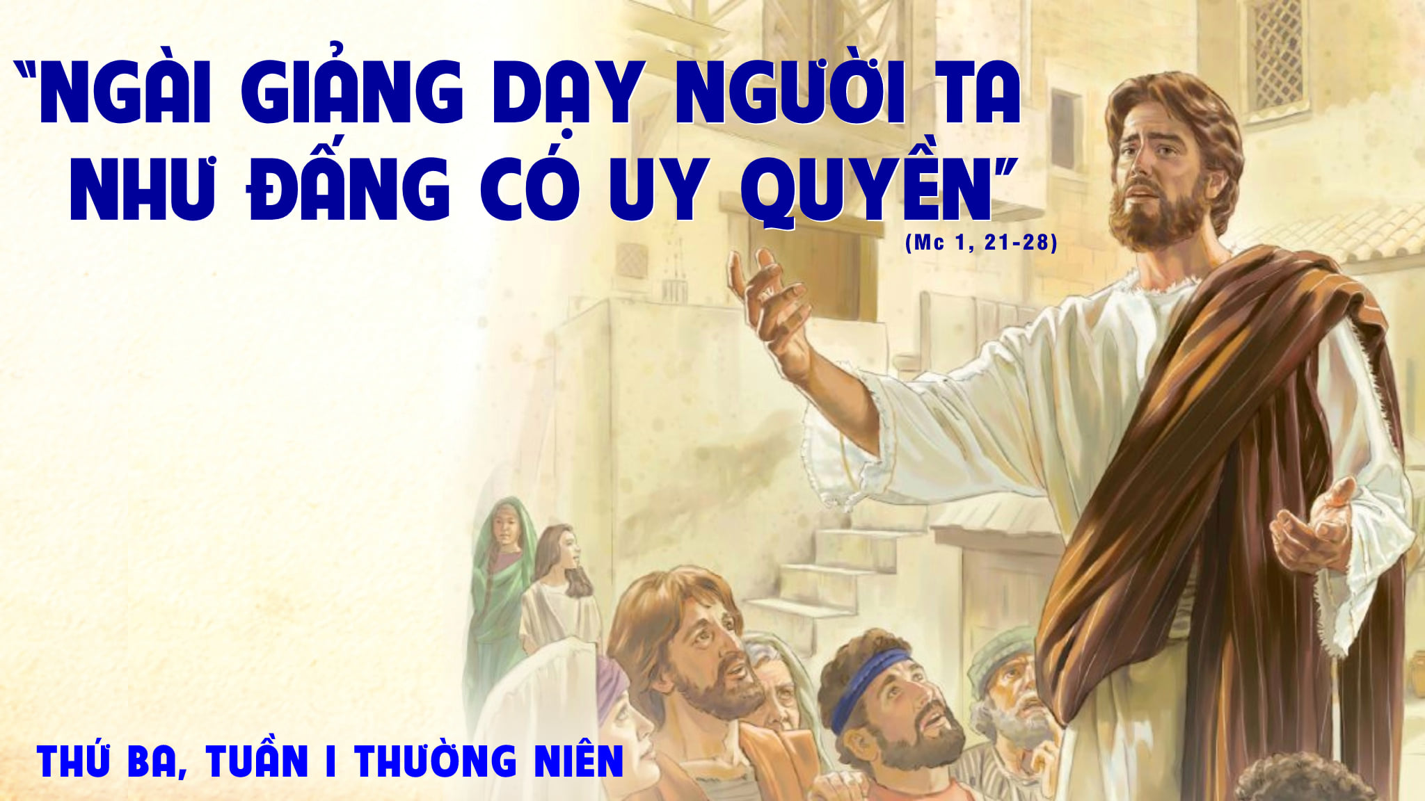 Thứ Ba tuần I TN: Người giảng dạy như một Đấng có thẩm quyền