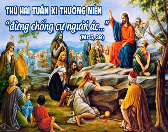 Thứ Hai tuần XI Thường niên: “Đừng chống cự người ác”