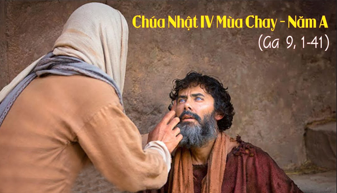Chúa Nhật IV Mùa Chay, năm A: Thầy là ánh sáng thế gian