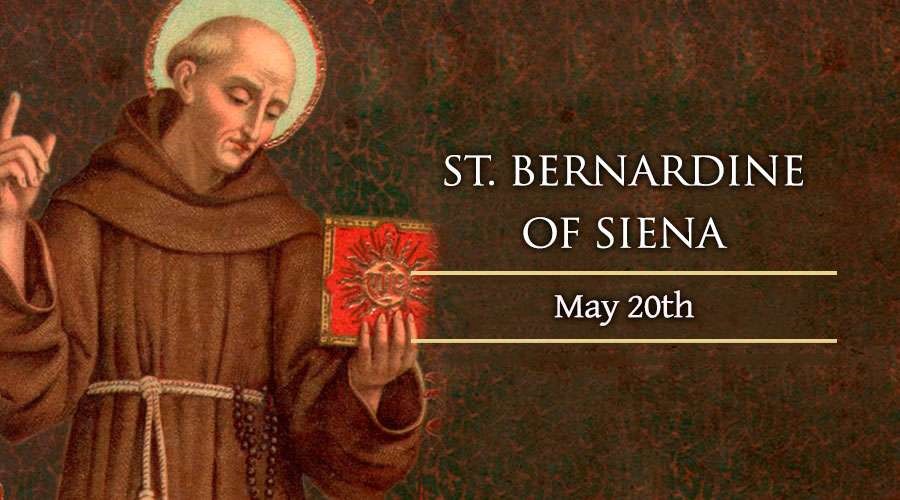 Ngày 20/5: Thánh Bernadinô thành Siêna, Linh mục