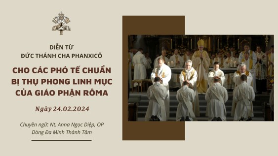 Diễn từ Đức Thánh Cha dành cho các Phó tế chuẩn bị lãnh chức linh mục của giáo phận Rôma, năm 2024