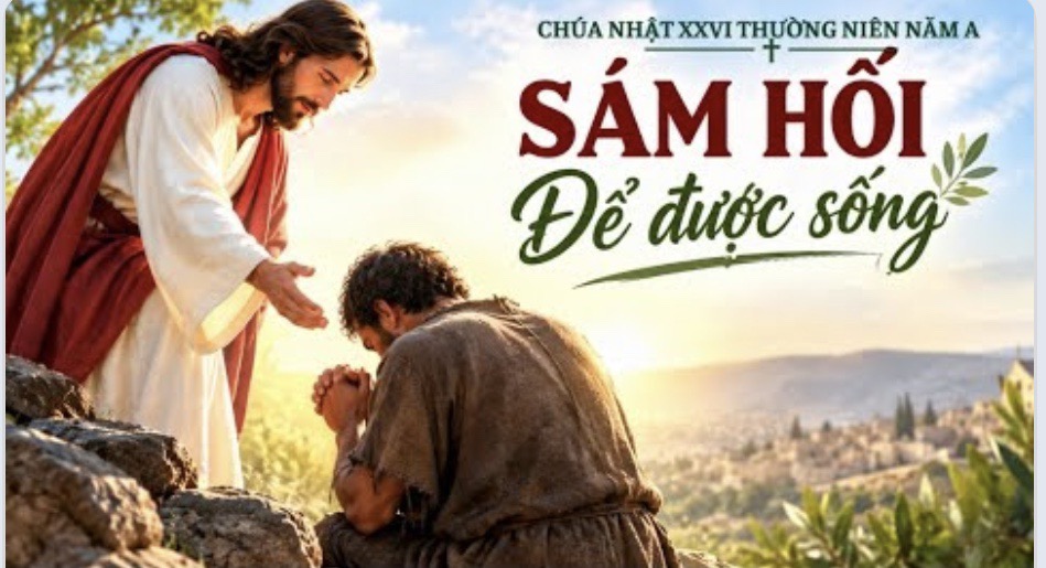 Suy niệm Lời Chúa, Chúa Nhật XXVI Thường niên, năm A: Sám hối để được sống