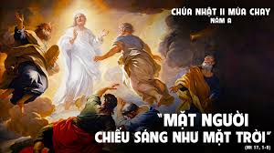Chúa Nhật II Mùa Chay, năm A: Dung nhan Người chói lọi như mặt trời…