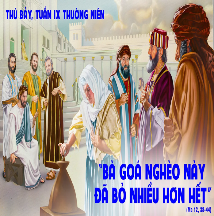 Thứ Bảy tuần IX Thường niên: Bà goá nghèo và hai đồng tiền kẽm