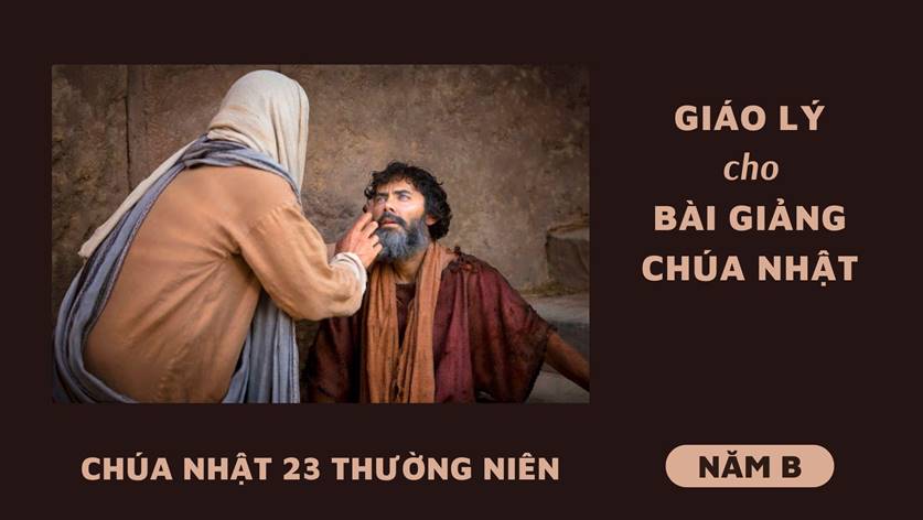 Giáo lý cho bài giảng Chúa nhật 23 Thường Niên năm B