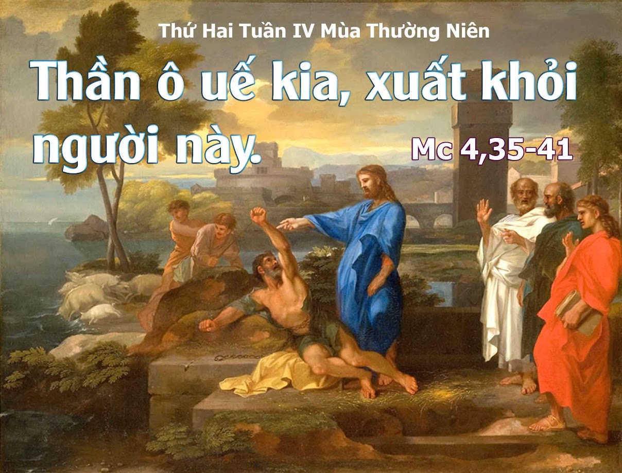 Thứ Hai tuần IV Thường Niên: "Thần ô uế kia, xuất khỏi người này!”