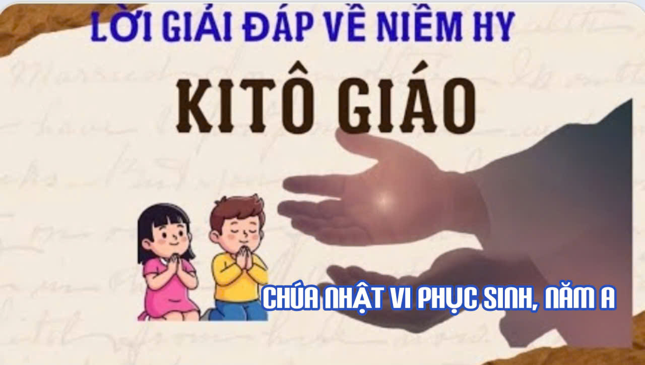 Suy niệm Lời Chúa, Chúa Nhật VI Phục Sinh, năm A: Lời giải đáp về niềm hy vọng Kitô giáo