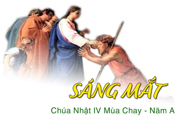 Chúa Nhật IV Mùa Chay, năm A: Thầy là ánh sáng thế gian