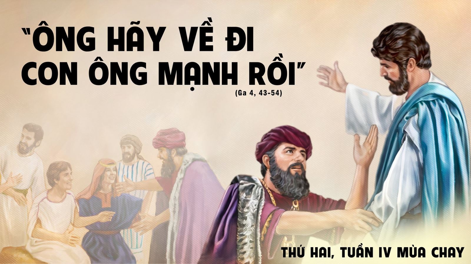 Thứ Hai tuần IV Mùa Chay: "Con ông sống"