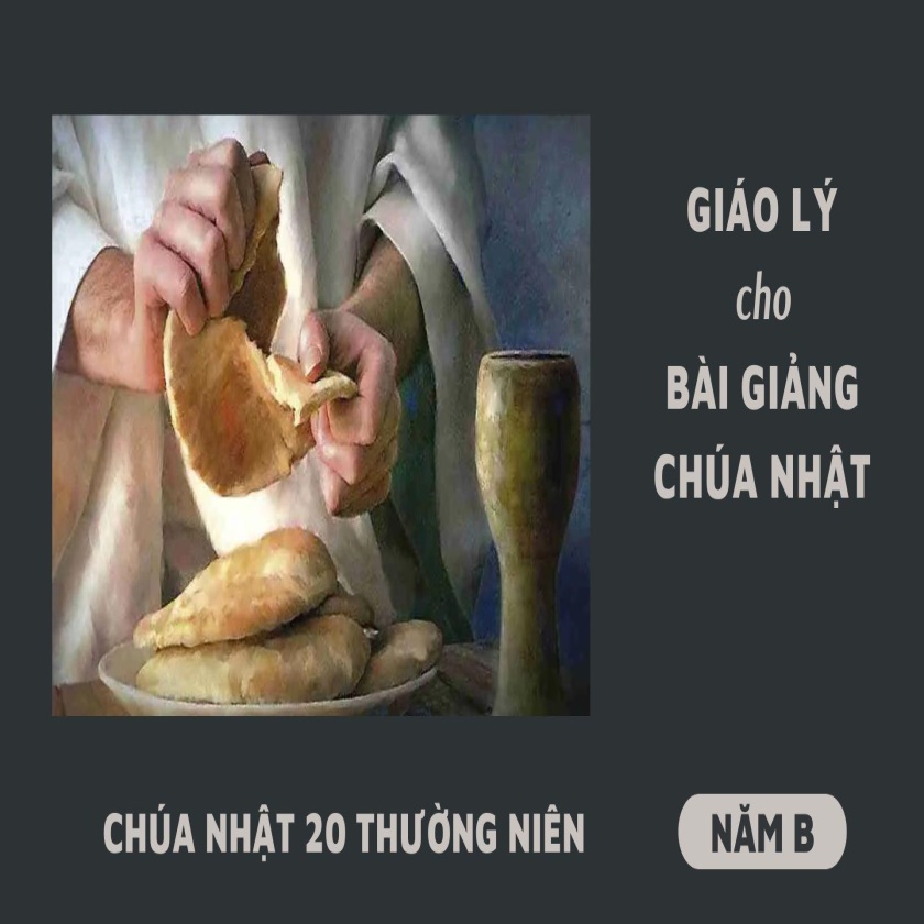 Giáo lý cho bài giảng Chúa nhật XX Thường Niên năm B