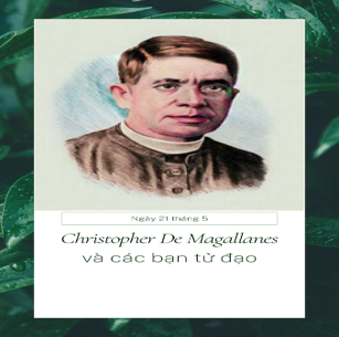 Ngày 21/5: Thánh Christopher De Magallanes và các bạn tử đạo