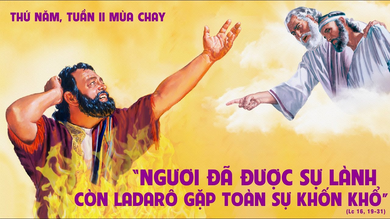 Thứ Năm tuần II Mùa Chay: Ông nhà giàu và người nghèo Lazarô