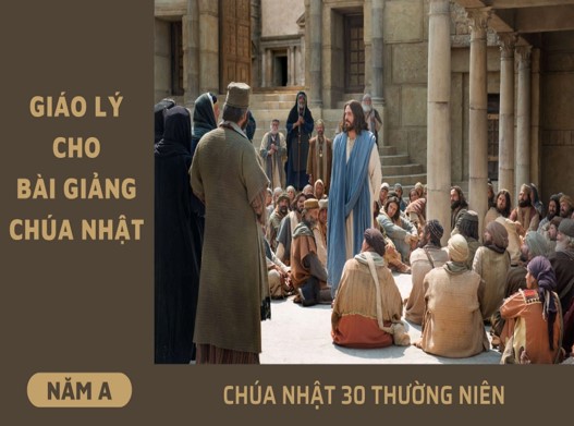 Giáo lý cho bài giảng Chúa nhật 30 Thường niên năm A