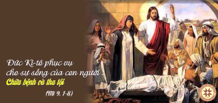 Đức Ki-tô phục vụ cho sự sống của con người: Chữa bệnh và tha tội – Suy niệm ngày 04.07